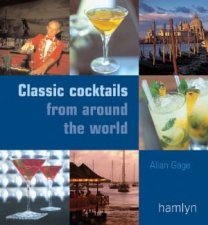 Classic Cocktails From Around World