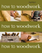 How To Woodwork