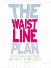 The Waistline Plan Beat The MiddleAge Spread In Just 6 Weeks