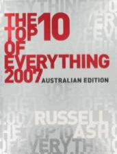 The Top 10 Of Everything 2007  Australian Edition