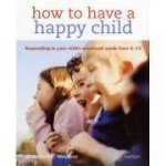 How to Have a Happy Child