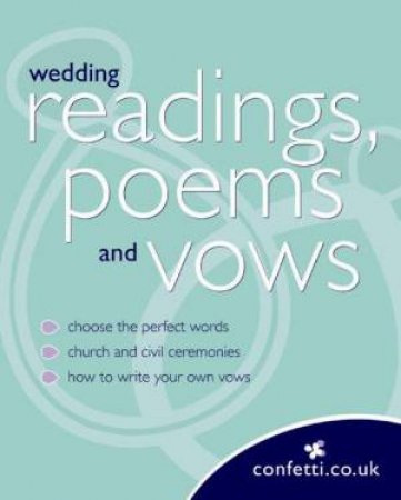Wedding Readings, Poems And Vows by Various