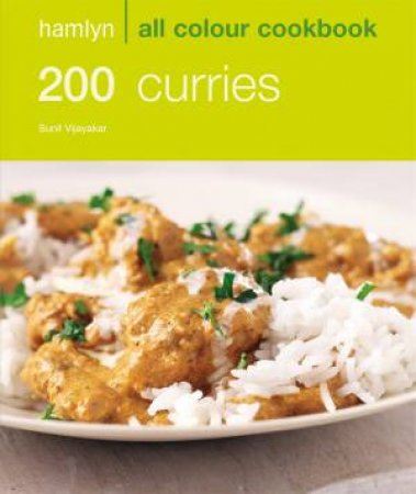 Hamlyn All Colour Cookbook: 200 Curries by Sunil Vijayakar