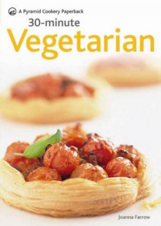 30-Minute Vegetarian by Joanna Farrow