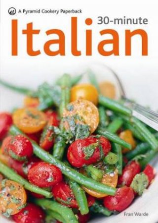 30-Minute Italian by Fran Warde