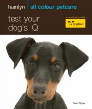 Hamlyn All Colour Petcare Test Your Dogs IQ