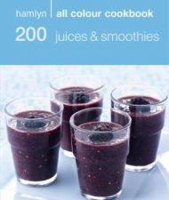 Hamlyn All Colour Cookbook 200 Juices and Smoothies