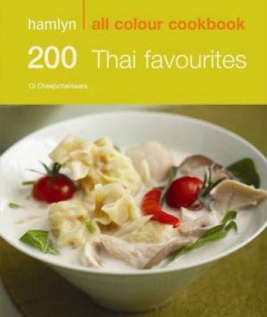 Hamlyn All Colour Cookbook: 200 Thai Favourites by Oi Cheepchaiissara