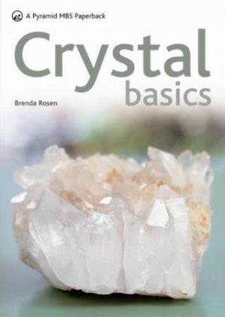 Crystal Basics by Brenda Rosen