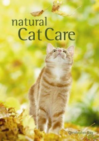 Natural Cat Care by Dr Christopher Day