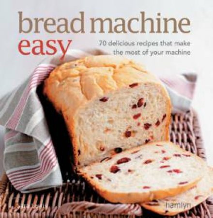 Bread Machine Easy by Sara Lewis