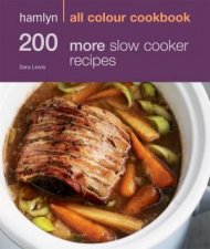 Hamlyn All Colour Cookbook 200 More Slow Cooker Recipes