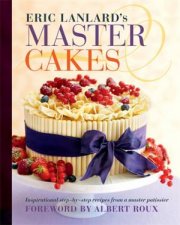 Eric Lanlards Master Cakes