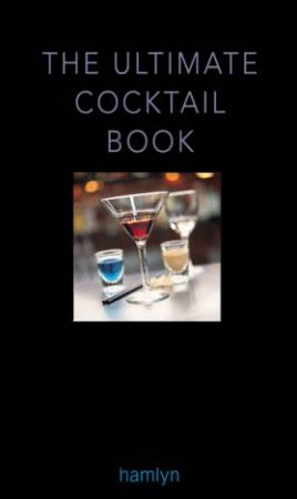 The Ultimate Cocktail Book 2011 by Various