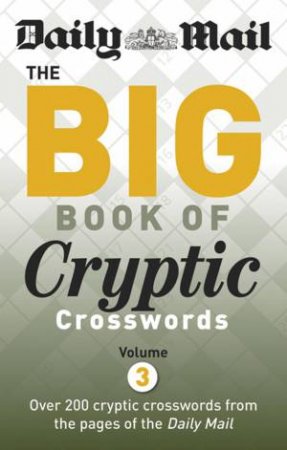 The Big Book of Cryptic Crosswords Volume 3