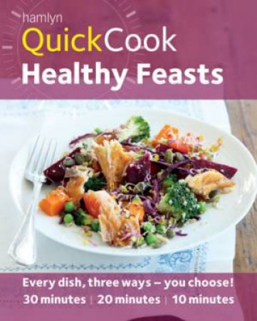 Hamlyn QuickCook: Healthy Feasts by Emma Jane Frost & Joy Skipper