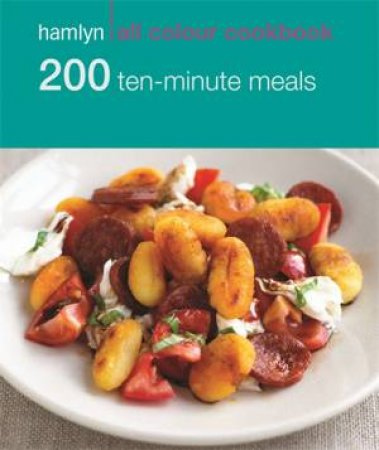 Hamlyn All Colour Cookbook: 200 Ten-Minute Meals by Denise Smart