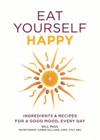 Eat Yourself Happy by Gill Paul