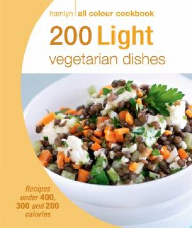 200 Light Vegetarian Dishes by Hamlyn