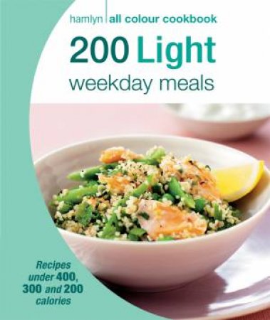200 Light Weekday Meals by Hamlyn