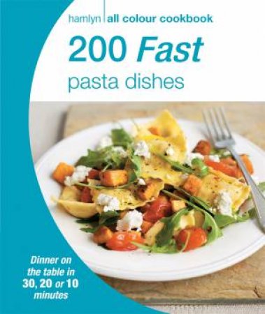 200 Fast Pasta Dishes by Various 