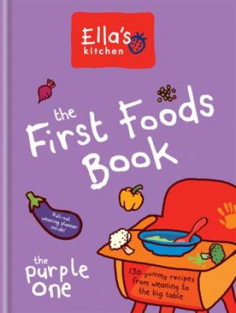 Ella's Kitchen: The First Foods Book by Various