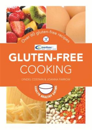 Gluten-Free Cooking by Joanna Farrow & Lyndel Costain