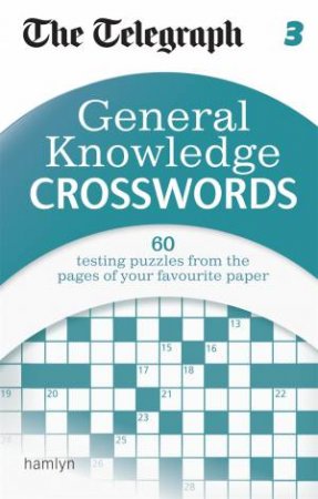 The Telegraph: General Knowledge Crosswords 03 by Various 
