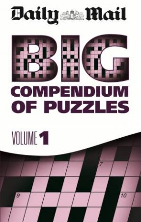 Daily Mail Big Compendium of Puzzles - Vol. 01 by Various