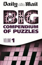 Daily Mail Big Compendium of Puzzles  Vol 01