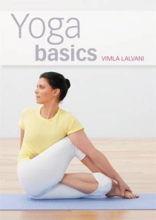 Yoga Basics by Vimla Lalvani