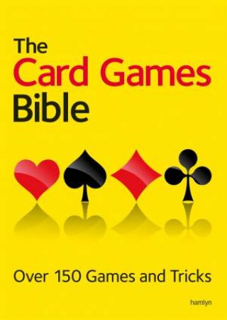 The Card Games Bible by Various