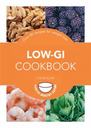 Low-GI Cookbook by Louise Blair