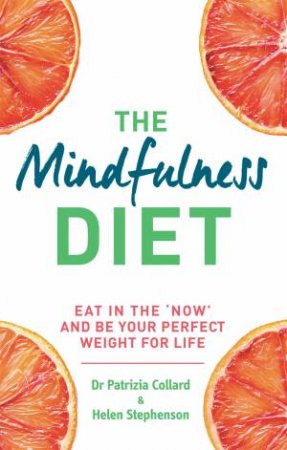 The Mindfulness Diet by Patrizia Collard & Helen Stephenson