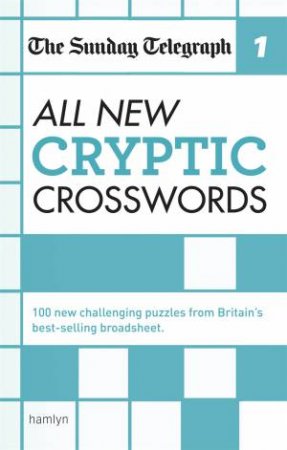 The Sunday Telegraph: All New Cryptic Crosswords 01 by Various 