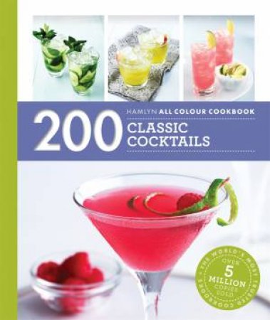 200 Classic Cocktails by Tom Soden