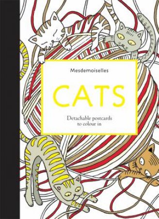 Cats: Detachable Postcards To Colour In by Mesdemoiselles