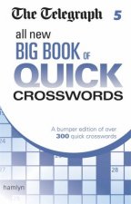 The Telegraph All New Big Book of Quick Crosswords 5