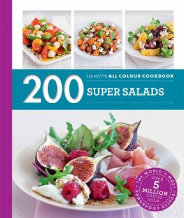 200 Super Salads by Alice Storey