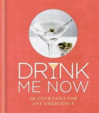 Drink Me Now: Cocktails by Various