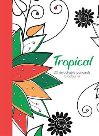 Tropical: 20 detachable postcards to colour in by Hamlyn