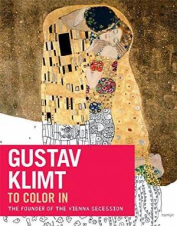 Gustav Klimt To Color In by Various