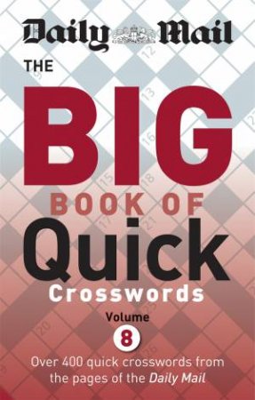 Daily Mail Big Book of Quick Crosswords Volume 8 by Mail Daily