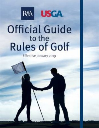 Official Guide To The Rules Of Golf by R&A