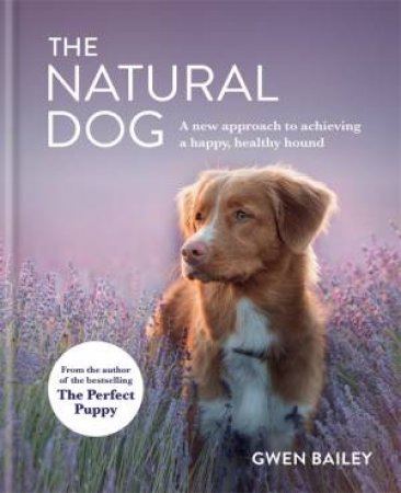 The Natural Dog by Gwen Bailey