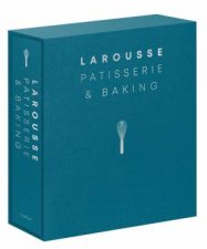 Larousse Patisserie And Baking