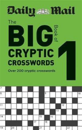 Daily Mail Big Book Of Cryptic Crosswords Volume 1 by Daily Mail
