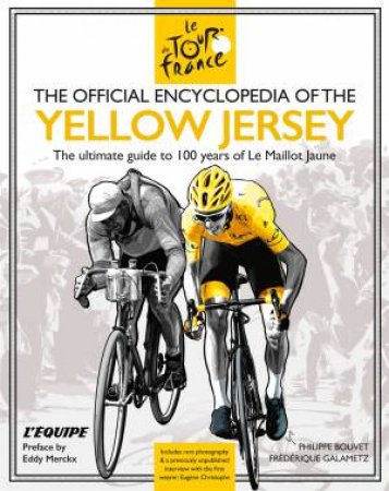 The Official Encyclopedia Of The Yellow Jersey by Various