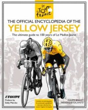 The Official Encyclopedia Of The Yellow Jersey