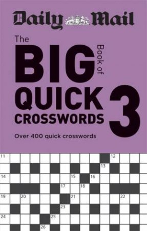 Daily Mail Big Book of Quick Crosswords Volume 3 by Mail Daily